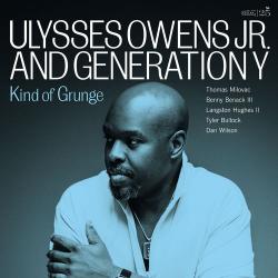 2026 Ulysses Owens Jr. and Generation Y - Kind Of Grunge {Cellar Live} [24-48]