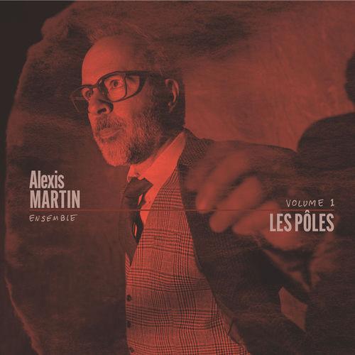2026 Alexis Martin - Les pôles Volume 1 {Les Productions Alexis Martin} [24-48]