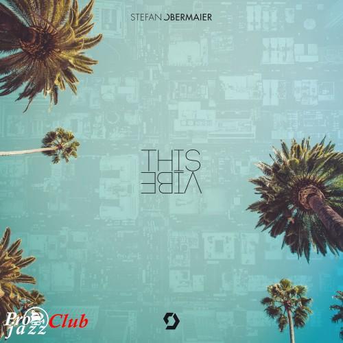 (Downtempo, Electronic, Chillhouse, Deep House,) [WEB] Stefan Obermaier - This Vibe - 2017, FLAC (tracks), lossless