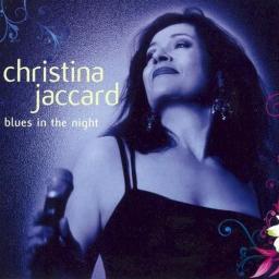 2008 Christina Jaccard - Blues In The Night [CD]