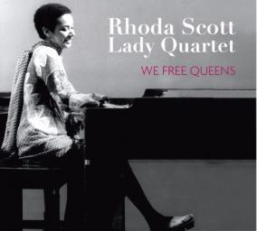 (Contemporary Jazz, Soul-Jazz, Post-Bop) [WEB] Rhoda Scott Lady Quartet (Sophie Alour, Lisa Cat-Berro, Julie Saury) feat. Geraldine Laurent, Anne Paceo, Julien Alour - We Free Queens - 2017, FLAC (tracks), lossless