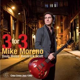 2017 Mike Moreno (featuring Doug Weiss, Kendrick Scott) - Three For Three [CD]