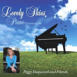 2017 Peggy Duquesnel and Friends - Lovely Skies {Piano Orchestrations} [CD]