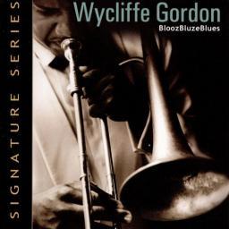 2011 Wycliffe Gordon - BloozBluzeBlues [CD]