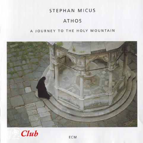 (World, Ethnic) Stephan Micus - Athos: A Journey To The Holy Mountain - 1994, APE (image + .cue), lossless