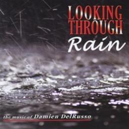 2010 Damien DelRusso - Looking Through Rain [CD]