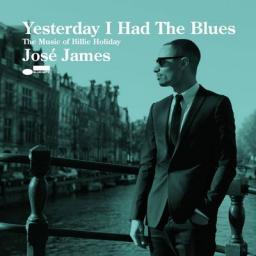 2015 Jose James - Yesterday I Had The Blues - The Music Of Billie Holiday (2015) [MP3 [CD]