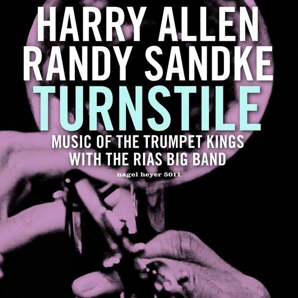 2007 Harry Allen, Randy Sandke - Turnstile (Music of the Trumpet Kings) (2020) {Nagel Heyer 5011} [16-44,1]