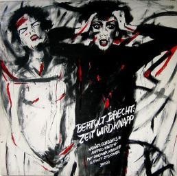 1981 Heiner Goebbels / Alfred 23 Harth / Dagmar Krause - Bertolt Brecht : Zeit Wird Knapp [CD]
