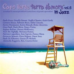 2014 VA - Capo Verde Terra d'Amore (vol. 5) in Jazz {Musica Jazz, Numar Un MJCD 1279} [CD]