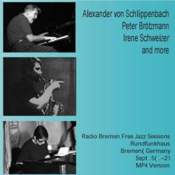 1967 VA - Radio Bremen Free Jazz Session (Alexander von Schlippenbach, Irene Schweizer, Peter Brotzmann, Manfred Schoof) {Bootleg} [CD]