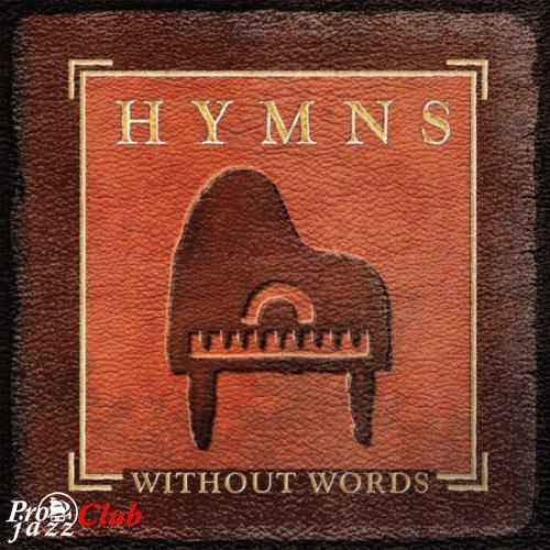 (Instrumental, Piano, New Age) Jon Schmidt - Hymns Without Words - 2006, FLAC (tracks+.cue), lossless