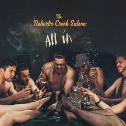 2016 The Robert's Creek Saloon - All In [CD]