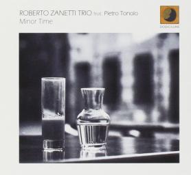 2014 Roberto Zanetti Trio feat. Pietro Tonolo - Minor Time [CD]