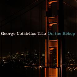 2006 George Cotsirilos Trio - On The Rebop {OA2} [16-44,1]