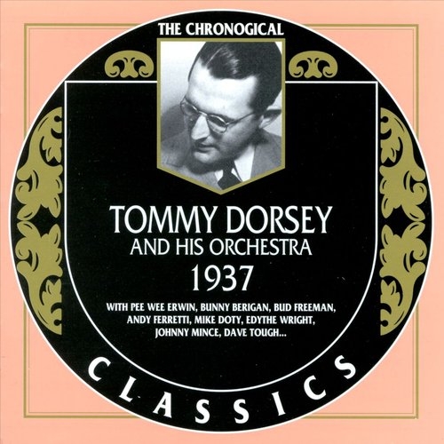 1997 Tommy Dorsey - 1937 {The Chronological Classics 955} [CD]