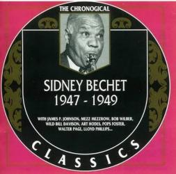 2000 Sidney Bechet - 1947-1949 {The Cronological Classics 1112} [CD]