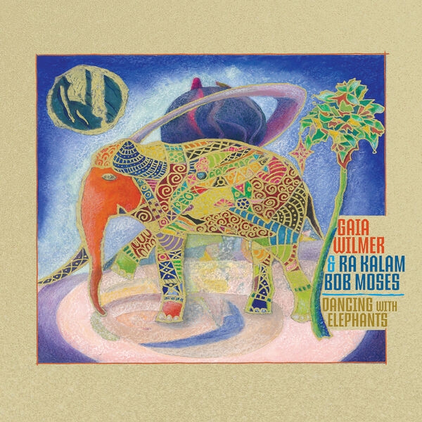 2025 Gaia Wilmer & Ra Kalam Bob Moses - Dancing With Elephants {Sunnyside} [24-96]
