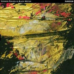 2013 Verneri Pohjola & Black Motor - Rubidium [CD]