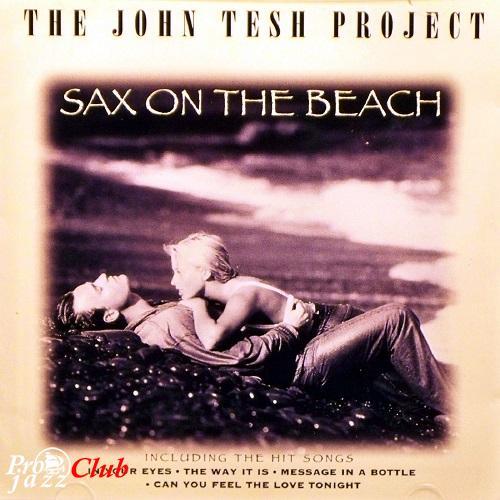 (Sax/New Age/Pop) John Tesh Project - Sax On The Beach - 1995 [APE (image+.cue), lossless]