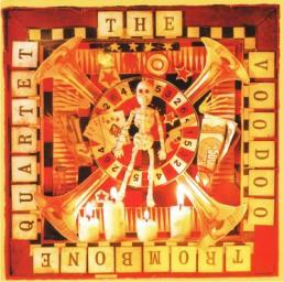2005 The Voodoo Trombone Quartet [CD]