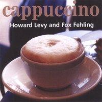 2005 Howard Levy and Fox Fehling - Cappuccino [CD]