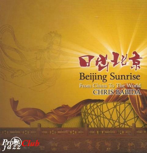 (New Age, Instrumental) Chris Babida - Beijing Sunrise - 2008, FLAC (image+.cue), lossless (New Age, Instrumental) Chris Babida - Beijing Sunrise - 2008, FLAC (image+.cue), lossless