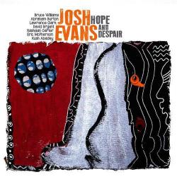 2015 Josh Evans - Hope and Despair {Passin' Thru} [16-44,1]