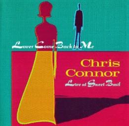 1995 Chris Connor - Lover Come Back to Me (1981). Live At Sweet Basil [CD]
