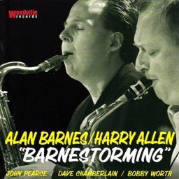 2007 Alan Barnes, Harry Allen - Barnestorming {Woodville} [CD]
