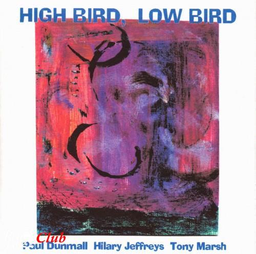 (free jazz) [cd] Paul Dunmall, Hilary Jeffreys, Tony Marsh - High bird, low birds 2002 DLE027, FLAC (tracks), lossless