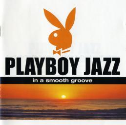 2004 VA - Playboy Jazz: In a Smooth Groove [CD]