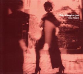 2001 Trio Yengibarjan - Tango Passion [CD]
