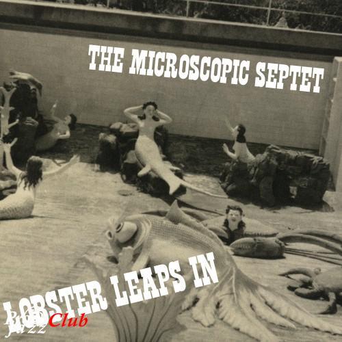 (Modern Creative) [CD] The Microscopic Septet - Lobster Leaps In - 2008, FLAC (tracks+.cue), lossless