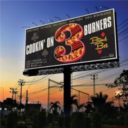 2014 Cookin' on 3 Burners - Blind Bet [CD]