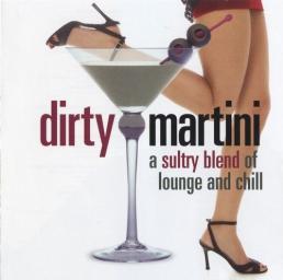 2005 Various Artists - Dirty Martini [CD]