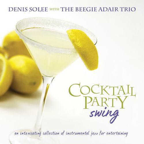 2018 Denis Solee, Beegie Adair - Cocktail Party Swing {Green Hill} [16-44,1]