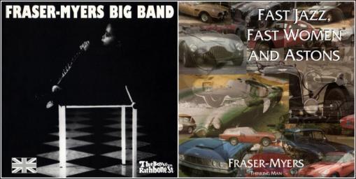 1993 Fraser-Myers Big Band - 2 Albums: The Boys From Rathbone Street (1993) / Fast Jazz, Fast Women And Astons [CD]