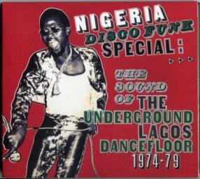 2008 VA - Nigeria Disco Funk Special: The Sound Of The Underground Lagos Dancefloor 1974-79 [CD]