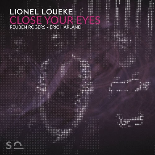 2021 Lionel Loueke, Reuben Rogers & Eric Harland - Close Your Eyes {Sounderscore} [24-88,2]