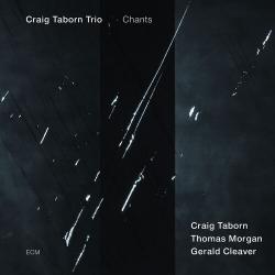 2013 Craig Taborn Trio (Thomas Morgan, Gerald Cleaver) - Chants [CD]
