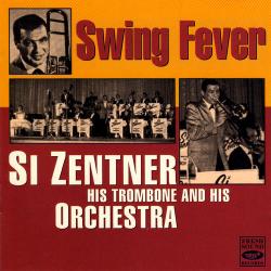 1993 Si Zentner & His Orchestra - Swing Fever {Fresh Sound} [16-44,1]