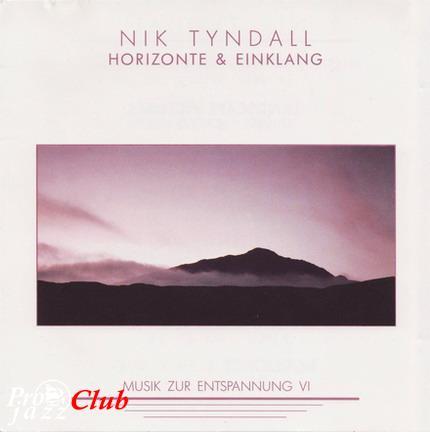 (New Age, Meditative) Nik Tyndall - Horizonte &amp; Einklang - 1991, APE (image+.cue) lossless