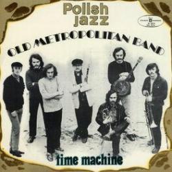 1971 Old Metropolitan Band - Time Machine (Polish Jazz, Vol. 23) {Warner Music} [16-44,1]