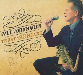 2016 Paul VornHagen - Trust Your Heart [CD]