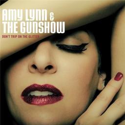 2014 Amy Lynn & The Gunshow - Don't Trip On the Glitter (2014) [MP3 [CD]