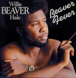 1980 Willie "Beaver" Hale - Beaver Fever [CD]