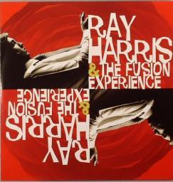 2010 Ray Harris & the Fusion Experience [CD]