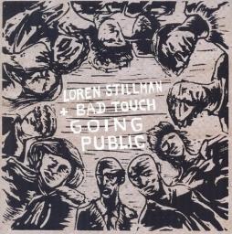 2014 Loren Stillman + Bad Touch - Going Public [CD]