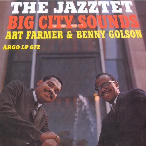 1961 The Art Farmer Benny Golson Jazztet - Big City Sounds {Argo, UMG} [16-44,1]
